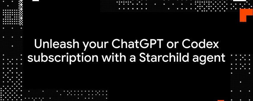 Starchild agents can take your existing ChatGPT subscription much farther